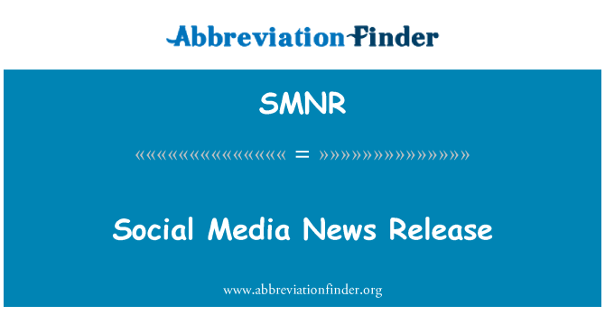 SMNR: Social Media News Release