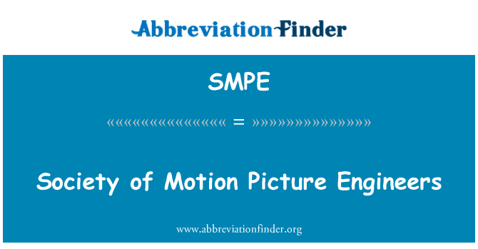 SMPE: Society of Motion Picture inseneride