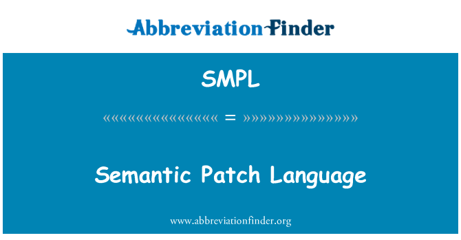 SMPL: Semantic Patch Language