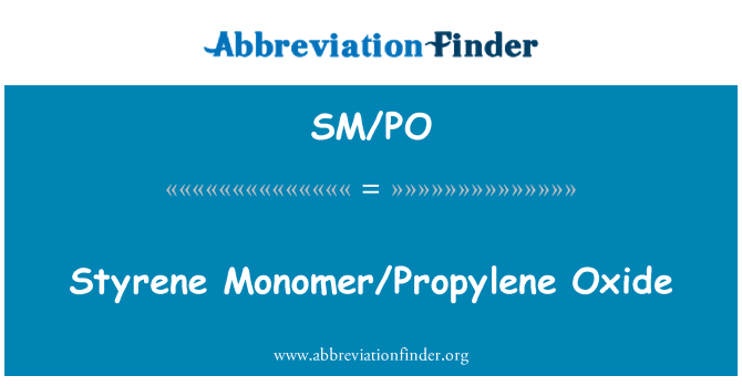 SM/PO: Styrene Monomer/Propylene ऑक्साइड