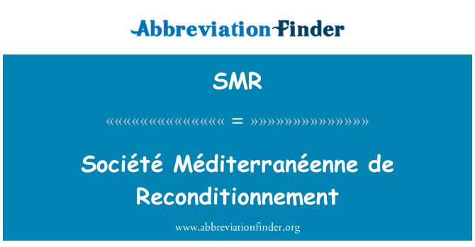 SMR: Société Méditerranéenne de Reconditionnement