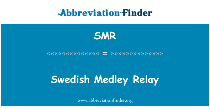 SMR: Swedia Medley Relay
