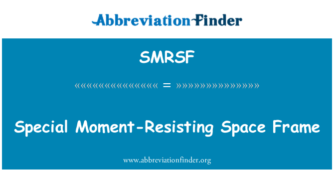 SMRSF: Special Moment-Resisting Space Frame