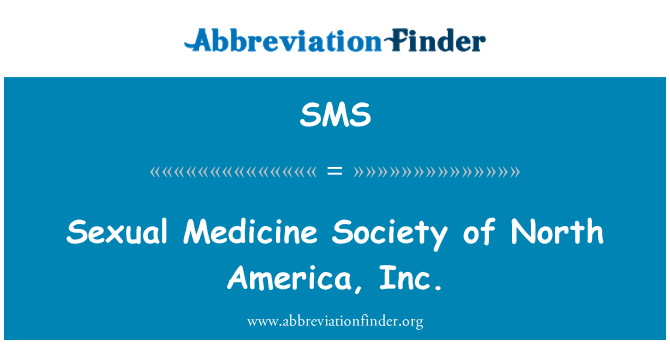 SMS: Medicina sexual Society of North America, Inc.