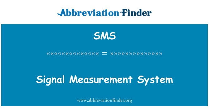 SMS: Sinyal ölçüm sistemi