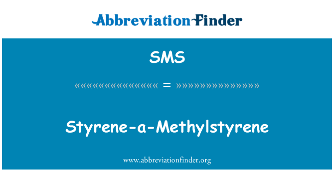 SMS: Stirene-a-Methylstyrene