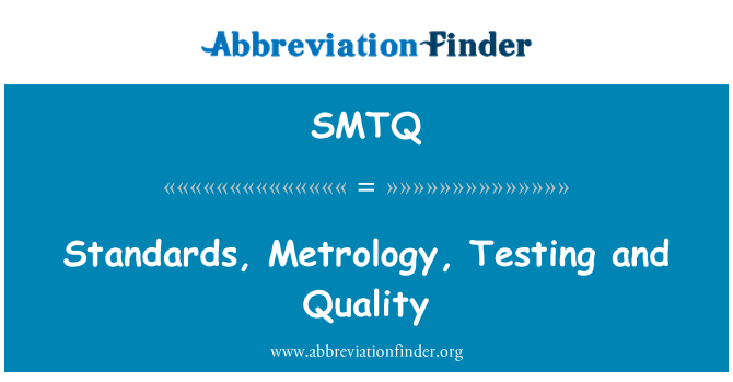 SMTQ: มาตรฐาน มาตรวิทยา คุณภาพ และทดสอบ