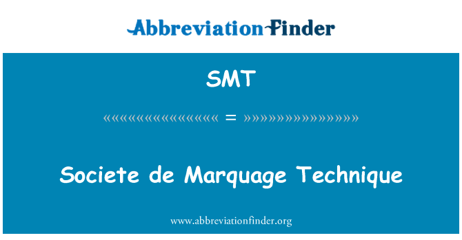 SMT: Societe de Marquage tehnika