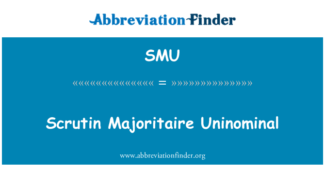 SMU: Scrutin Majoritaire Uninominal