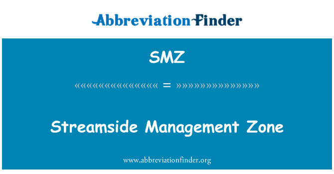 SMZ: Streamside Management Zone