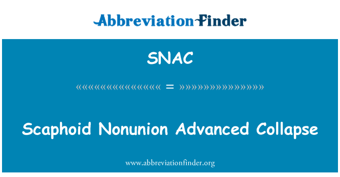 SNAC: Scaphoid Nonunion Advanced Collapse