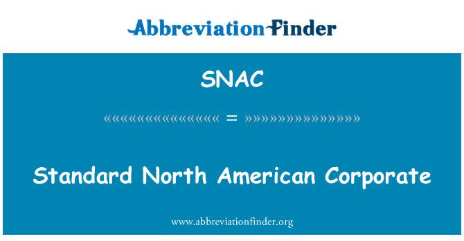 SNAC: Standard North American Corporate