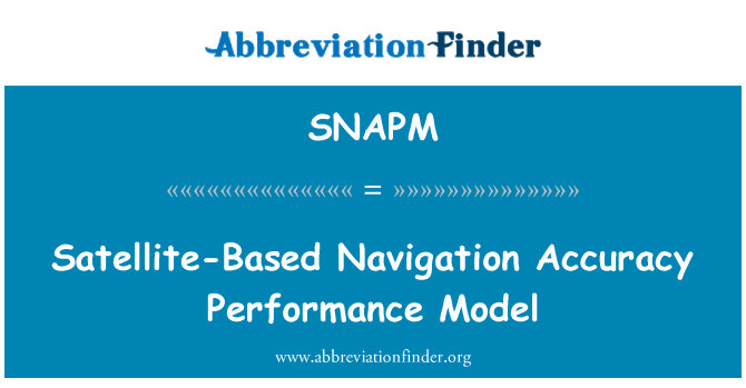 SNAPM: Satellitengestützte Navigation-Genauigkeit-Performance-Modell