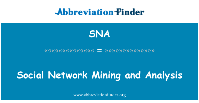 SNA: Social Network Mining and Analysis