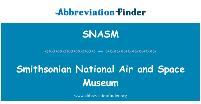 SNASM: Smithsonian National Air and Space Museum