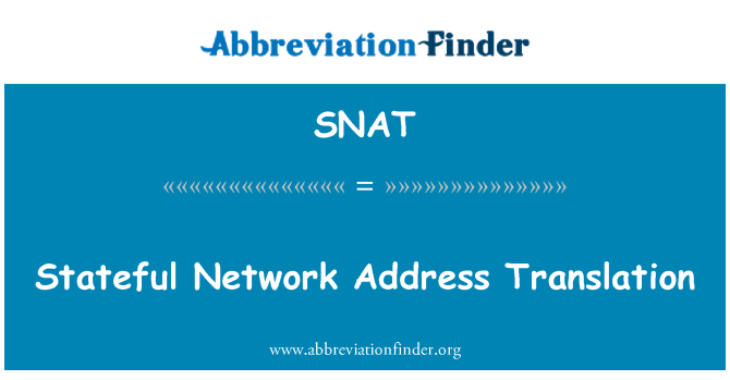 SNAT: Stateful Network Address Translation