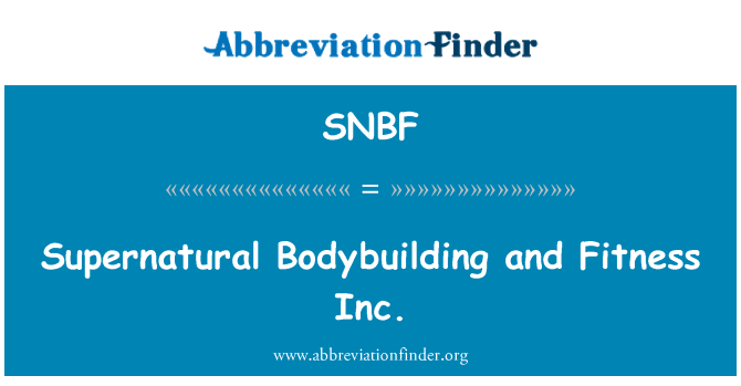 SNBF: Sobrenatural fisiculturismo e Fitness Inc.