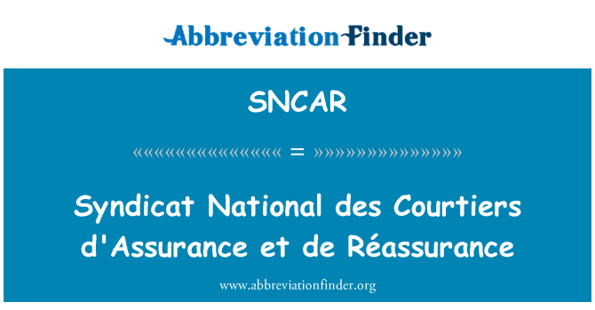 SNCAR: Syndicat National des triều thần d'Assurance et de Réassurance