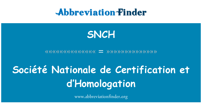 SNCH: 사회 회 드 인증 외 d'Homologation