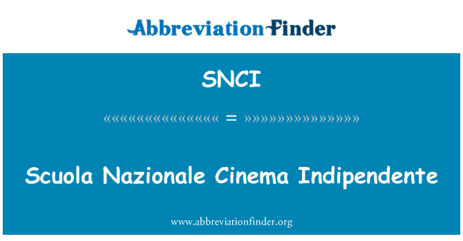 SNCI: スクオーラ ナツィオナーレ シネマ Indipendente