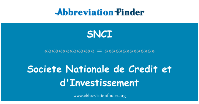 SNCI: Societe ملی د اعتبار و d'Investissement