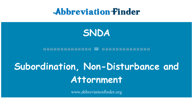 SNDA: Podřízenost, bez rušení a Attornment