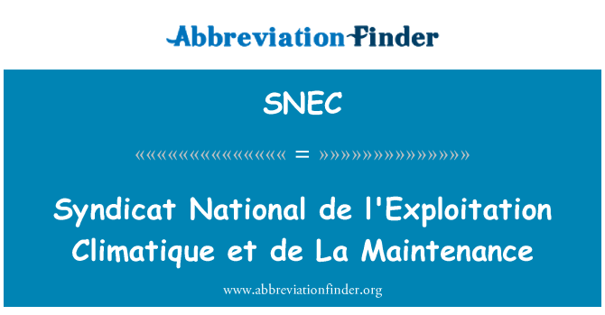 SNEC: Syndicat National de l'Exploitation Climatique et de La underhåll