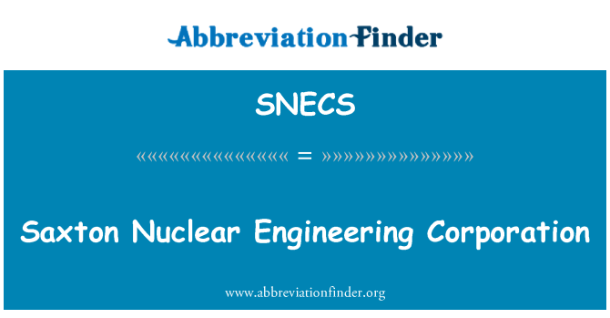 SNECS: Saxton Nuclear Engineering Corporation