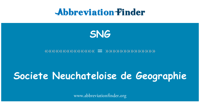 SNG: Societe Neuchateloise de Geographie