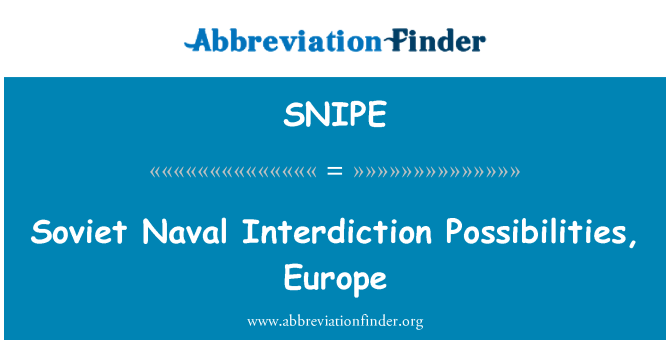 SNIPE: Inyon Sovyetik entèdiksyon baz Naval Possibilités, Europe