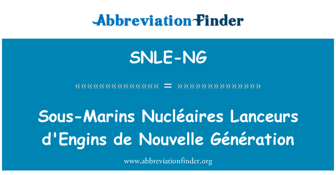 SNLE-NG: スー-ウェルカム ギフトを備えた Nucléaires Lanceurs d'Engins ・ ド ・ ヌーヴェル世代