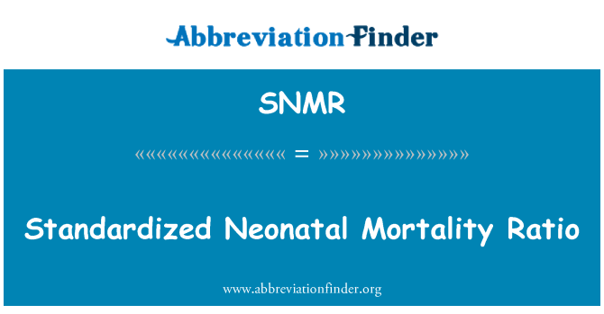 SNMR: मानकीकृत नवजात मृत्यु दर अनुपात