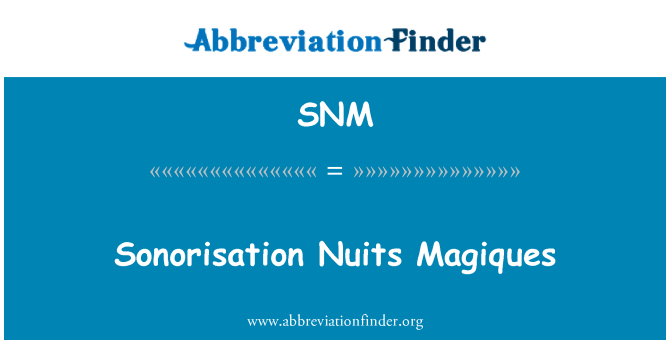 SNM: Sonorisation 路易山坡 Magiques
