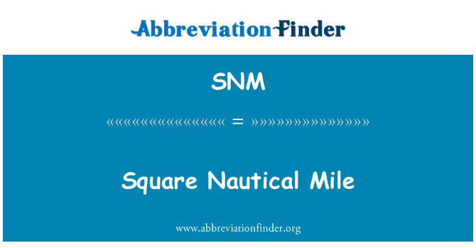 SNM: Square Nautical Mile