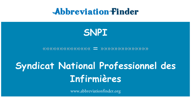 SNPI: Syndicat tỷ Professionnel des Infirmières