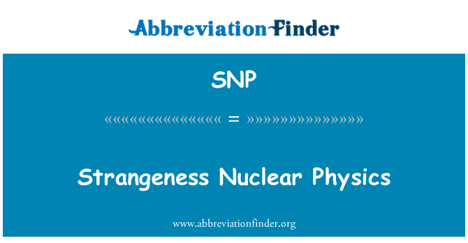 SNP: Περίεργο πυρηνικής φυσικής