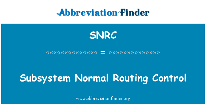 SNRC: Subsistem Normal Routing kontrol