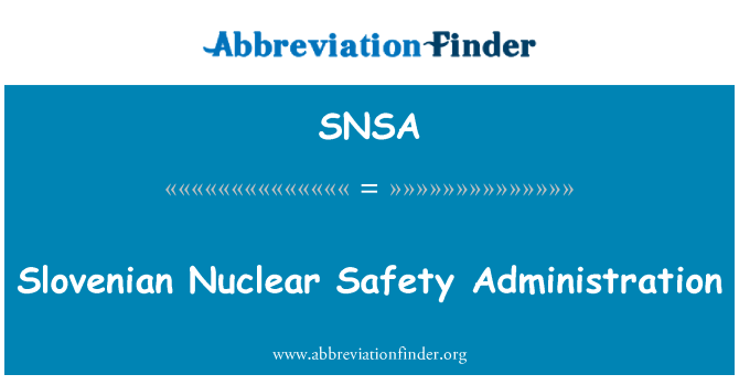 SNSA: Slovenian Nuclear Safety Administration