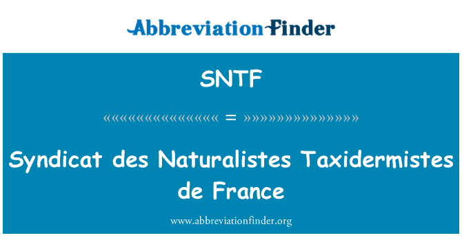 SNTF: Syndicat des Naturalistes Taxidermistes דה פראנס