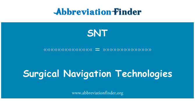 SNT: Surgical Navigation Technologies