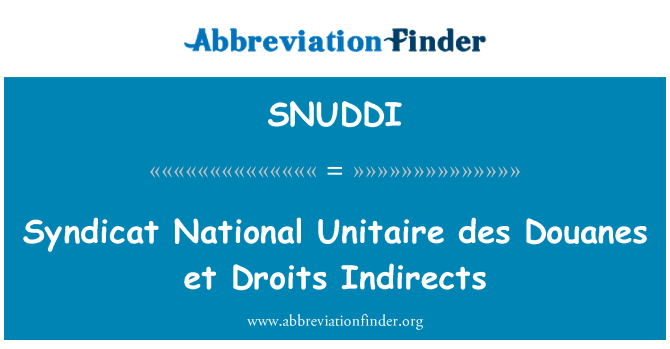 SNUDDI: Syndicat nemzeti Unitaire des Douanes et Droits Indirects