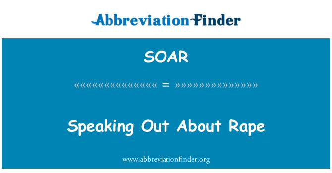 SOAR: Speaking Out About Rape