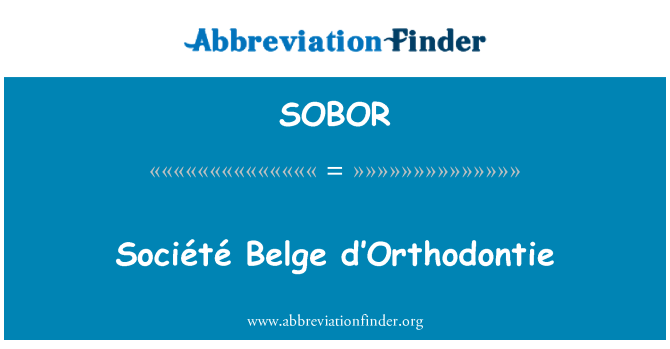 SOBOR: D'Orthodontie boeleri Société