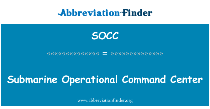 SOCC: Denizaltı operasyonel Komuta Merkezi