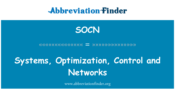 SOCN: Systems, Optimization, Control and Networks