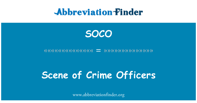 SOCO: Scene of Crime Officers