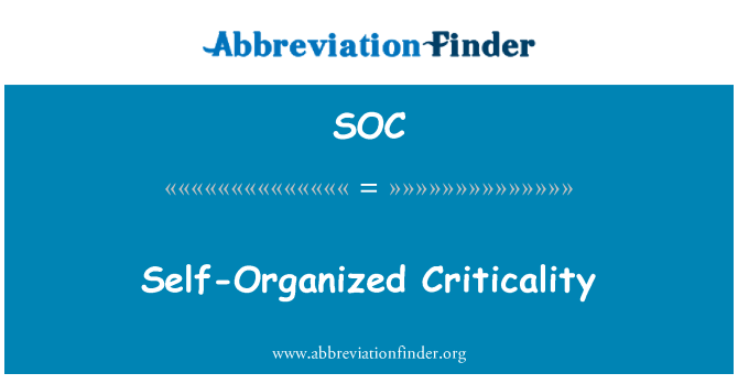 SOC: Self-organizēta kritiskumu