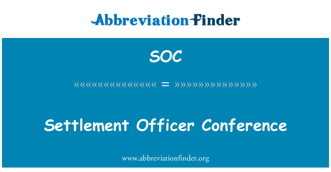SOC: Settlement Officer Conference