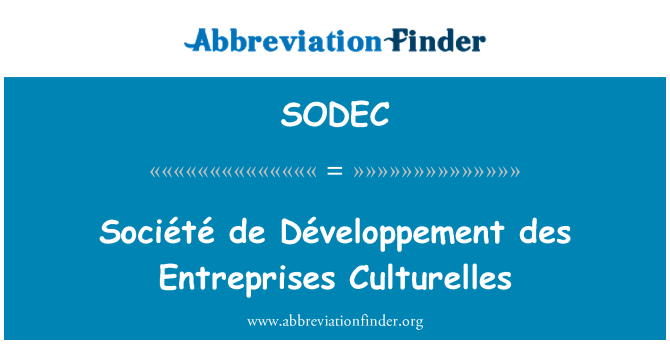 SODEC: ソシエテ ・ デ ・開発銀行デ納めました Culturelles