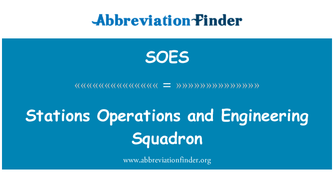 SOES: Stations Operations and Engineering Squadron